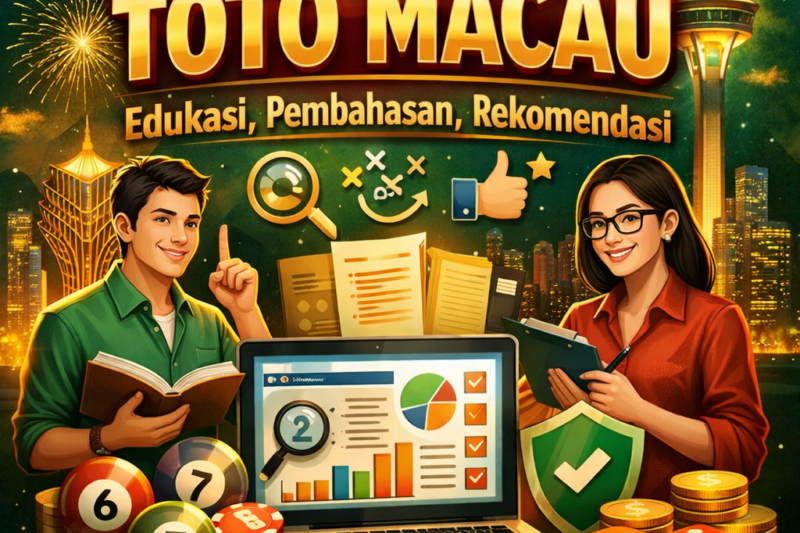 Rahasia Toto Macau: Edukasi, Pembahasan, Rekomendasi